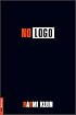 No Logo: No Space, No Choice, No Jobs