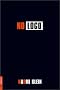 No Logo: No Space, No Choice, No Jobs No Logo: No Space, No Choice, No Jobs
