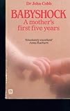 Babyshock : a mother's first five years