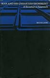 Man and his urban environment : a sociological approach