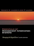 Essentials of Management Information Systems: Managing the Digital Firm (6th Edition)