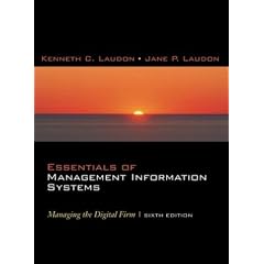 Essentials of Management Information Systems: Managing the Digital Firm
