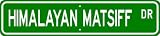 Himalayan Mastiff STREET SIGN ~ High Quality Aluminum ~ Dog Lover