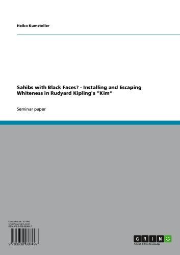 Sahibs with Black Faces? - Installing and Escaping Whiteness in Rudyard Kipling's 