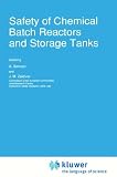 Review Springer  / Safety of Chemical Batch Reactors and Storage Tanks (Eurocourses: Reliability & Risk Analysis)