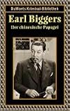 Der chinesische Papagei. - Earl D. Biggers, Monika Schurr
