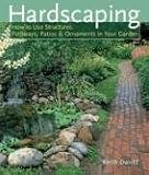 Hardscaping: How to Use Structures, Pathways, Patios & Ornaments in Your Garden
