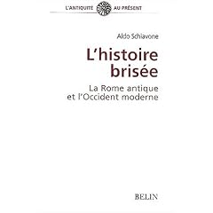 L'histoire bris�e. : La Rome antique et l'Occident moderne