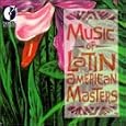 Music Of Latin American Masters
