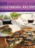 Search : 500 Greatest-ever Vegetarian Recipes (500 Greatest-Ever) (500 Greatest-Ever)