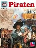 Was ist was?, Bd. 71, Piraten - Rainer Crummenerl
