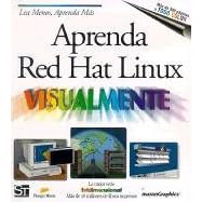 Click here to buy Aprenda Red Hat Linux Visualmente (Serie Tridimensional) by  Ruth Maran.