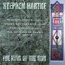 Stephen Hartke: The King of the Sun