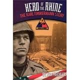 Hero of the Rhine - The Karl Timmermann Story
