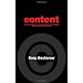 Content: Selected Essays on Technology, Creativity, Copyright and the Future of the Future