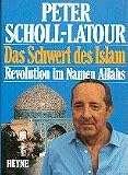 Das Schwert des Islam - Revolution in Namen Allahs - Peter Scholl-Latour, Peter Scholl- Latour