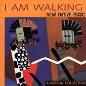 I Am Walking: New Native Music