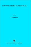 Synoptic Eddies in the Ocean (Environmental Fluid Mechanics)