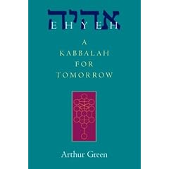 Ehyeh: A Kabbalah for Tomorrow