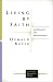Living by Faith: Justification and Sanctification (Lutheran Quarterly Books)