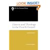 History and Theology in the Fourth Gospel, Revised and Expanded (New Testament Library)
