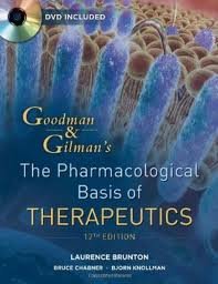 Goodman and Gilman's The Pharmacological Basis of Therapeutics 12th (twelve) edition