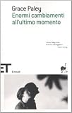Enormi cambiamenti allultimo momento