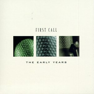 First Call - The Early Years - Zortam Music