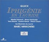 Gluck - Iphigénie en Tauride / Delunsch · Keenlyside · Beuron · Naouri · Cousin · Les Musiciens du Louvre · Minkowski
