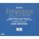 Gluck - Iphigénie en Tauride / Delunsch · Keenlyside · Beuron · Naouri · Cousin · Les Musiciens du Louvre · Minkowski