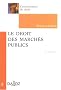 Le droit des march�s publics : Edition 2006