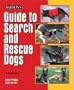 Barrons Books Guide to Search and Rescue Dogs Book