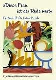 Produkt-Bild: Diese Frau ist der Rede wert. Festschrift f&uuml;r Luise Pusch