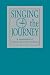 Singing the Journey (A Supplement to Singing the Living Tradition) by  ISBN 1558964991
