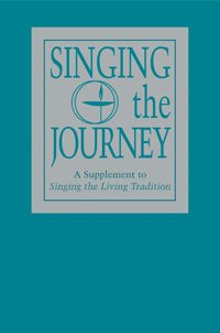 Singing the Journey (A Supplement to Singing the Living Tradition) under The Books Store