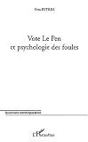 Vote Le Pen et psychologie des foules