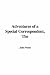 The Adventures of a Special Correspondent