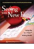Seeing with New Eyes - Using the 6+1 Trait® Writing Model