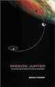 Mission Jupiter : The Spectacular Journey of the Galileo Spacecraft