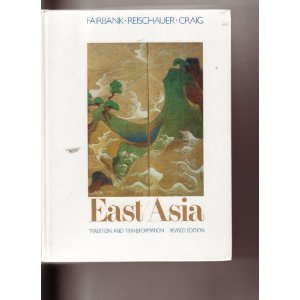 East Asia: Tradition and Transformation, Revised Edition