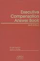 Executive Compensation Answer Book, 6th Edition