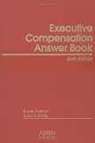 Review Aspen Publishers  / Executive Compensation Answer Book, 6th Edition
