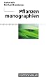 Pflanzenmonographien. Heilpflanzen nach Monographie, Gegenwart, Humoralpathologie.