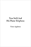 Tom Swift and His Photo Telephone