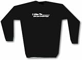 I Like To ___ (use your imagination) Men's Sweat Shirt in 2 colors Small thru 3XL