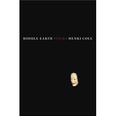 Middle Earth: Poems (Kingsley Tufts Poetry Award)