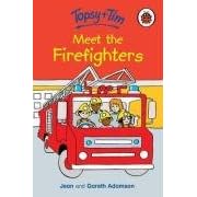 Topsy and Tim: Meet the Firefighters (Topsy & Tim Storybooks)