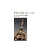 Paris in 3D: From Stereoscopy to Virtual Reality 1850-2000