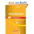 Abi Pr�fungstrainer Geschichte (Buch+CD-ROM): �ber 20 Originalpr�fungen mit Schritt-f�r-Schritt-L�sungen