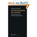 Die Neuerfindung des Sozialen: Der Sozialstaat im flexiblen Kapitalismus